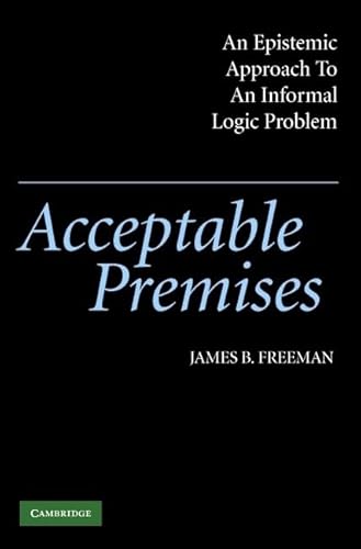 Acceptable Premises: An Epistemic Approach To An Informal Logic Problem