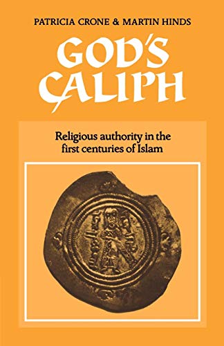 God's Caliph (University of Cambridge Oriental Publications) (9780521541114) by Crone/Hinds