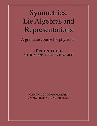 9780521541190: Symmetries, Lie Algebras and Representations Paperback: A Graduate Course for Physicists (Cambridge Monographs on Mathematical Physics)