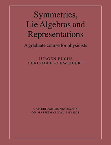 9780521541190: Symmetries, Lie Algebras and Representations Paperback: A Graduate Course for Physicists (Cambridge Monographs on Mathematical Physics)