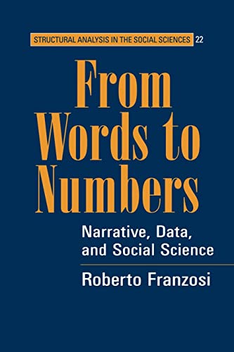 Stock image for From Words to Numbers: Narrative, Data, and Social Science: 22 (Structural Analysis in the Social Sciences) for sale by Chiron Media