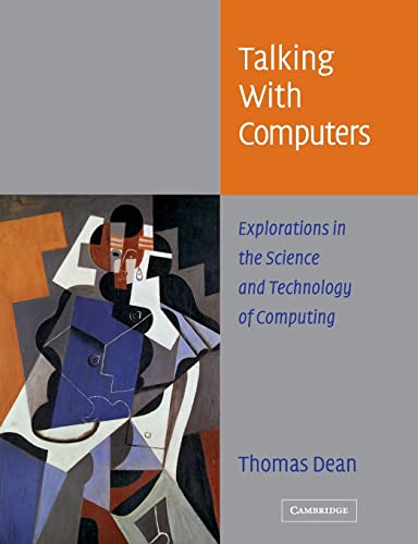 9780521542043: Talking with Computers: Explorations in the Science and Technology of Computing