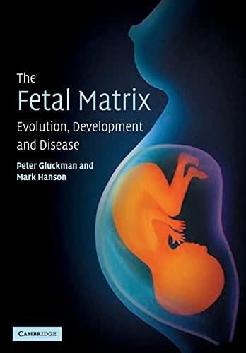 9780521542357: The Fetal Matrix: Evolution, Development and Disease Paperback