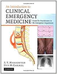 An Introduction To Clinical Emergency Medicine: Guide For Practitioners In The Emergency Department.