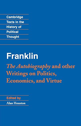 9780521542654: Franklin: The Autobiography and Other Writings on Politics, Economics, and Virtue