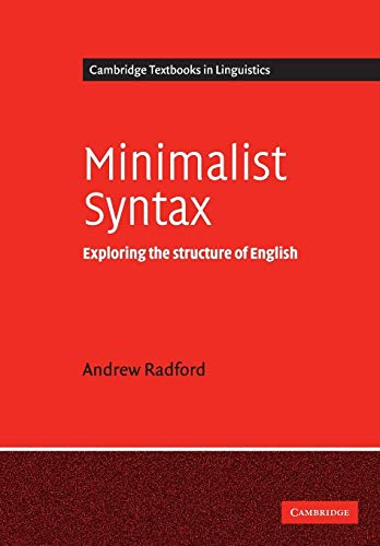 MINIMALIST SYNTAX. EXPLORING THE STRUCTURE OF ENGLISH