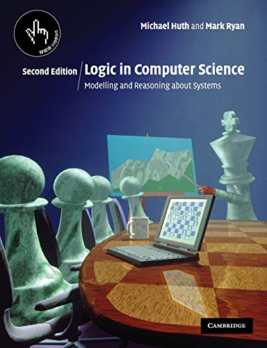 Beispielbild fr Logic in Computer Science : Modelling and Reasoning about Systems zum Verkauf von Better World Books