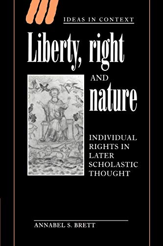 Stock image for Liberty, Right and Nature: Individual Rights in Later Scholastic Thought (Ideas in Context, Series Number 44) for sale by HPB-Red