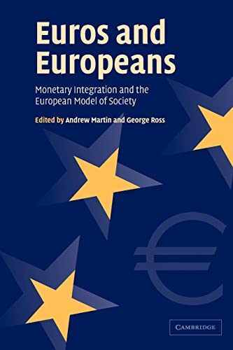 Beispielbild fr Euros and Europeans: Monetary Integration and the European Model of Society zum Verkauf von Bookoutlet1