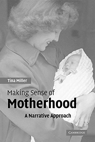 9780521543644: Making Sense of Motherhood: A Narrative Approach
