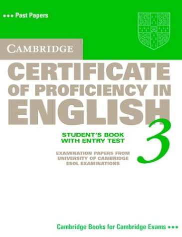 Imagen de archivo de Cambridge Certificate of Proficiency in English 3 Student's Book with Entry Test: Examination Papers from University of Cambridge ESOL Examinations (CPE Practice Tests) a la venta por ThriftBooks-Dallas