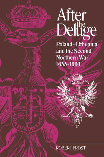 Imagen de archivo de After the Deluge: Poland-Lithuania and the Second Northern War, 1655-1660 (Cambridge Studies in Early Modern History) a la venta por Lucky's Textbooks