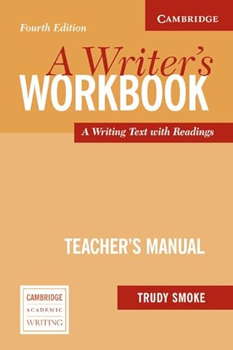 Stock image for A Writer's Workbook Teacher's Manual: An Interactive Writing Text (Cambridge Academic Writing Collection) for sale by Irish Booksellers