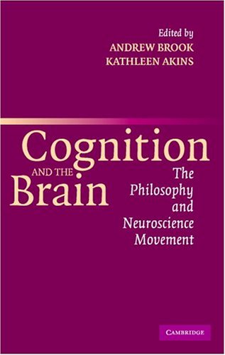 9780521544917: Cognition And The Brain: The Philosophy And Neuroscience Movement