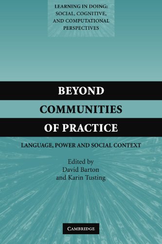 Beispielbild fr Beyond Communities of Practice: Language Power and Social Context (Learning in Doing: Social, Cognitive and Computational Perspectives) zum Verkauf von Ammareal