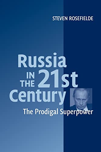 Imagen de archivo de Russia in the 21st Century: the Prodigal Superpower a la venta por Mahler Books