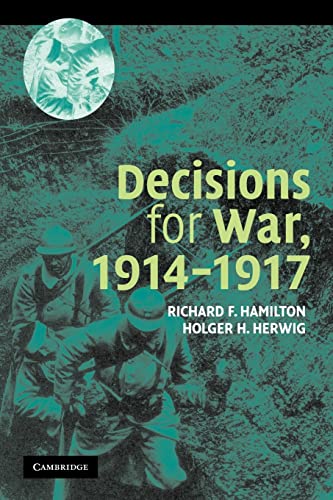 Imagen de archivo de Decisions for War, 1914  1917 a la venta por BooksRun