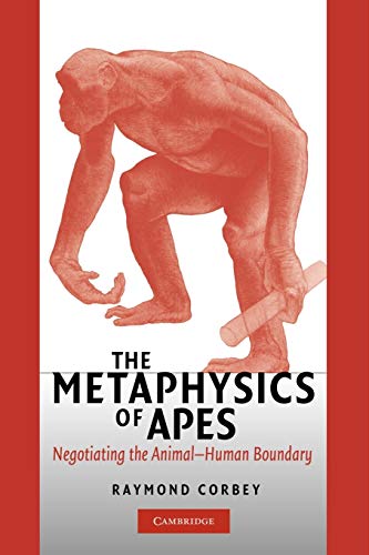 Beispielbild fr The Metaphysics of Apes: Negotiating the Animal-Human Boundary zum Verkauf von Chiron Media