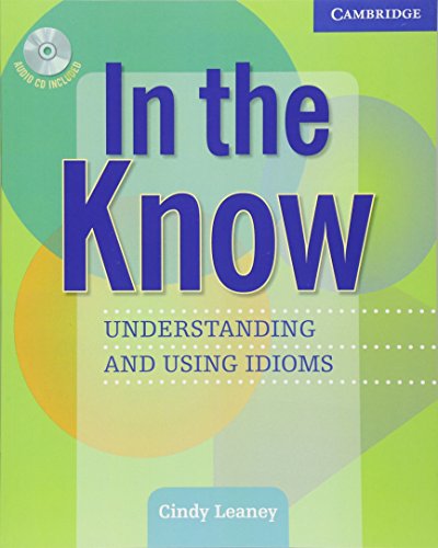 Stock image for In the Know Students Book and Audio CD: Understanding and Using Idioms for sale by Red's Corner LLC