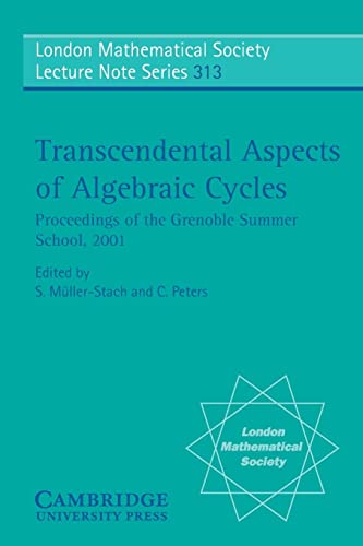 Stock image for Transcendental Aspects of Algebraic Cycles: Proceedings of the Grenoble Summer School, 2001. for sale by Powell's Bookstores Chicago, ABAA