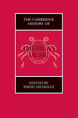 Stock image for The Cambridge History of American Music for sale by Better World Books Ltd