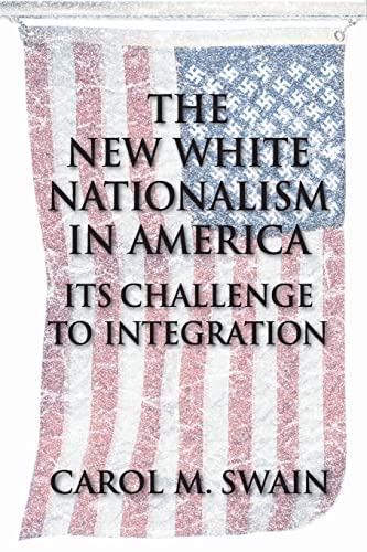 Stock image for The New White Nationalism in America: Its Challenge to Integration for sale by Goodwill Books