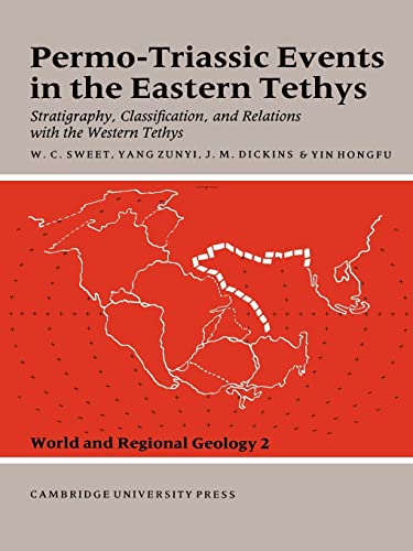 9780521545730: Permo-Triassic Events in the Eastern Tethys: Stratigraphy Classification and Relations with the Western Tethys
