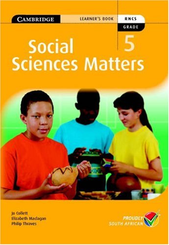 Social Sciences Matters Grade 5 Learner's Book (9780521546010) by Collett, Jo; Maclagan, Elizabeth; Thraves, Philip