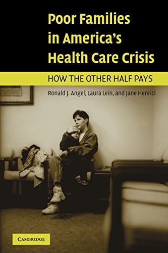 Poor Families in America's Health Care Crisis: How the Other Half Pays