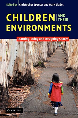Stock image for Children and their Environments: Learning, Using and Designing Spaces for sale by WorldofBooks