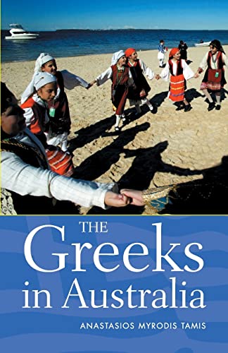 Stock image for The Greeks in Australia for sale by Powell's Bookstores Chicago, ABAA