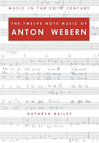 9780521547963: Twelve Note Music of Anton Webern: Old Forms in a New Language