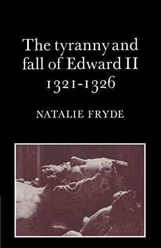 Beispielbild fr Tyranny and Fall of Edward II zum Verkauf von Anybook.com