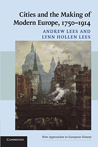 Beispielbild fr Cities and the Making of Modern Europe, 1750"1914: 39 (New Approaches to European History, Series Number 39) zum Verkauf von WorldofBooks