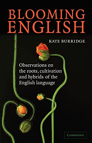 Stock image for Blooming English: Observations on the Roots, Cultivation and Hybrids of the English Language for sale by Wonder Book