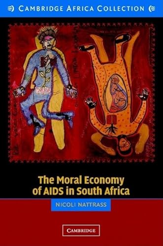 Stock image for The Moral Economy of AIDS in South Africa (Cambridge Africa Collections) for sale by Bahamut Media