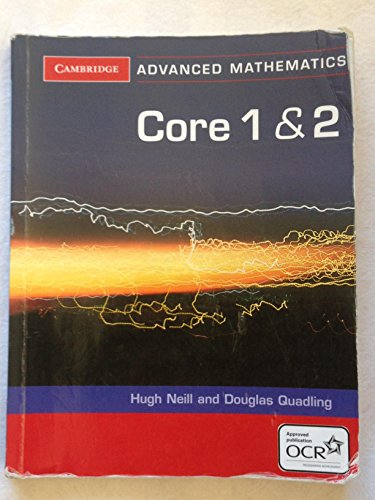 9780521548960: Core 1 and 2 for OCR (Cambridge Advanced Level Mathematics for OCR)