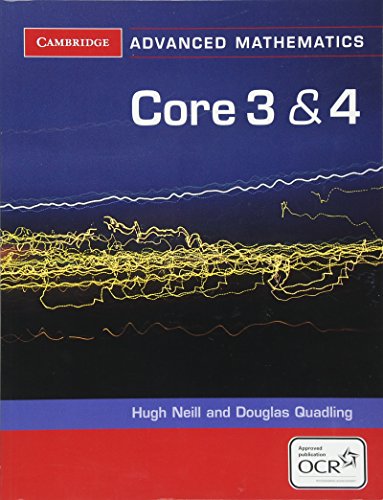 9780521548977: Core 3 and 4 for OCR (Cambridge Advanced Level Mathematics for OCR)
