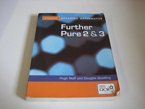 Imagen de archivo de Further Pure 2 and 3 for OCR (Cambridge Advanced Level Mathematics for OCR) a la venta por AwesomeBooks