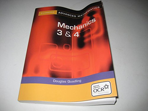 Stock image for Mechanics 3 and 4 for OCR (Cambridge Advanced Level Mathematics for OCR) for sale by AwesomeBooks