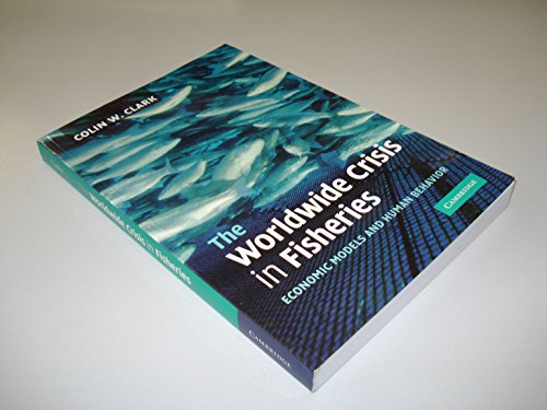 Imagen de archivo de The Worldwide Crisis in Fisheries: Economic Models And Human Behavior a la venta por AwesomeBooks