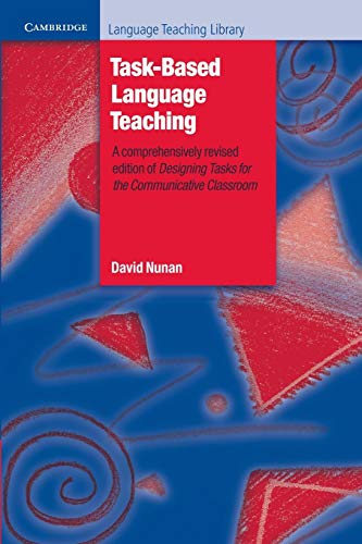 Beispielbild fr Task-Based Language Teaching: A Comprehensively Revised Edition of Designing Tasks for the Communicative Classroom (Cambridge Language Teaching Library) zum Verkauf von Chiron Media