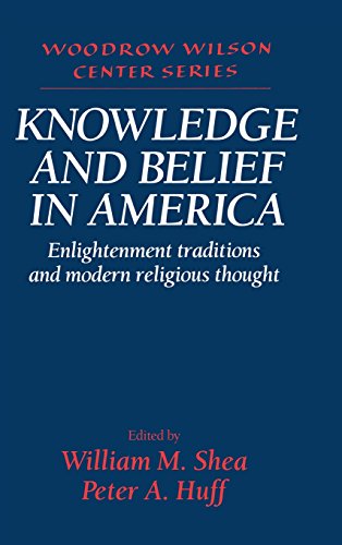 Knowledge and Belief in America: Enlightenment Traditions and Modern Religious Thought