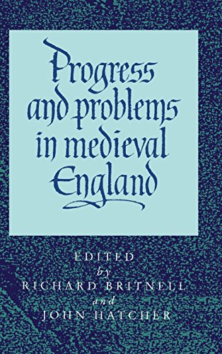 Beispielbild fr Progress and Problems in Medieval England: Essays in Honour of Edward Miller zum Verkauf von WorldofBooks