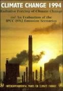 Imagen de archivo de Climate Change 1994 : Radiative Forcing of Climate Change and an Evaluation of the IPCC 1992 IS92 Emission Scenarios a la venta por Better World Books Ltd