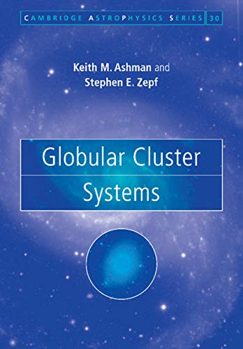 Globular Cluster Systems (Cambridge Astrophysics)