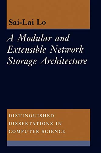 Imagen de archivo de A Modular and Extensible Network Storage Architecture (Distinguished Dissertations in Computer Science) a la venta por Cambridge Rare Books