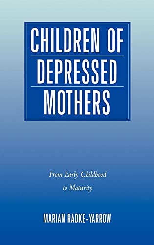 Children of Depressed Mothers: From Early Childhood to Maturity