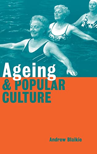 Stock image for Ageing and Popular Culture for sale by Better World Books