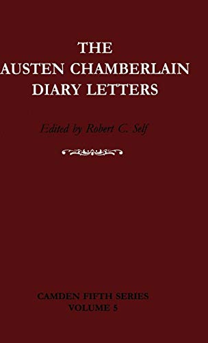 Beispielbild fr The Austen Chamberlain Diary Letters: The Correspondence of Sir Austen Chamberlain with his Sisters Hilda and Ida, 1916 "1937: 5 (Camden Fifth Series, Series Number 5) zum Verkauf von WorldofBooks